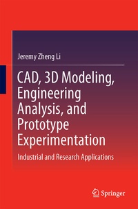 Abbildung von: CAD, 3D Modeling, Engineering Analysis, and Prototype Experimentation - Springer