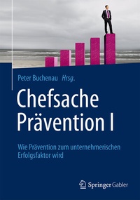 Abbildung von: Chefsache Prävention I - Springer Gabler