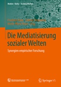 Cover: Die Mediatisierung sozialer Welten - Springer VS