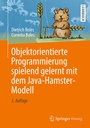 Cover: Objektorientierte Programmierung spielend gelernt mit dem Java-Hamster-Modell - Springer Vieweg