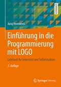 Cover: Einf&uuml;hrung in die Programmierung mit LOGO - Springer Vieweg