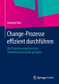 Abbildung von: Change-Prozesse effizient durchführen - Springer Gabler