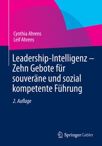 Abbildung von: Leadership-Intelligenz - Zehn Gebote für souveräne und sozial kompetente Führung - Springer Gabler