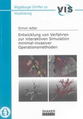 Cover: Entwicklung von Verfahren zur interaktiven Simulation minimal-invasiver Operationsmethoden - Shaker