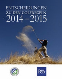 Abbildung von: Entscheidungen zu den Golfregeln 2014-2015 - Köllen