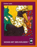 Cover: Wohin mit den M&auml;usen - Foglietto Verlag