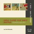 Cover: Viking Sword and Shield Fighting Beginners Guide Level 2 - Arts of Mars Books