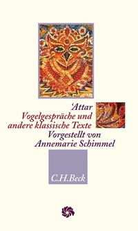 Abbildung von: Neue Orientalische Bibliothek / Vogelgespräche und andere klassische Texte - C.H.BECK
