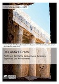 Cover: Das antike Drama - Politik auf der B&uuml;hne bei Aischylos, Euripides, Sophokles und Aristophanes - ScienceFactory