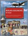 Cover: Berlins Geschichte f&uuml;r Kinder - Berlin Story Verlag GmbH