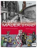 Cover: Als die Mauer stand - Berlin Story Verlag GmbH