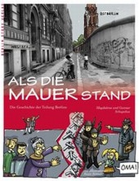 Enlarge image Cover: Als die Mauer stand - Berlin Story Verlag GmbH