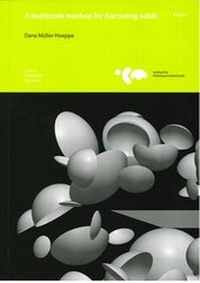 Enlarge image Cover: A multiscale method for fracturing solids - Institut für Kontinuumsmechanik