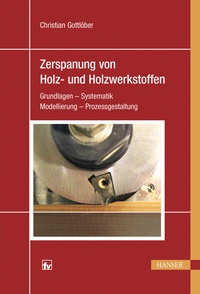 Abbildung von: Zerspanung von Holz und Holzwerkstoffen - Hanser