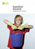 Cover: Expedition Haushalt - Alltagskompetenzen f&uuml;r Kinder - Bundesanstalt f&uuml;r Landwirtschaft und Ern&auml;hrung