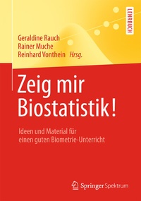 Abbildung von: Zeig mir Biostatistik! - Springer Spektrum