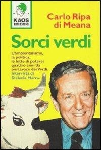 Abbildung von: Sorci verdi. L'ambientalismo, la politica, le lotte di potere: quattro anni da portavoce dei Verdi - La politica nel belpaese;Kaos