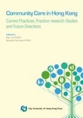 Cover: Community Care in Hong Kong - City University of Hong Kong Press
