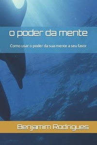Enlarge image Cover: o poder da mente - Benjamim Rodrigues