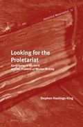 Cover: Looking for the Proletariat - Brill