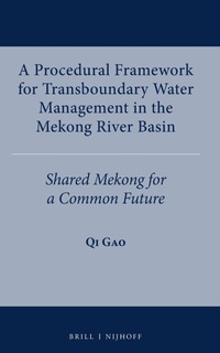 Abbildung von: A Procedural Framework for Transboundary Water Management in the Mekong River Basin - Martinus Nijhoff