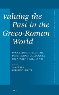 Enlarge image Cover: Valuing the Past in the Greco-Roman World - Brill