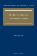 Abbildung von: The Interpretation of Investment Treaties - Martinus Nijhoff