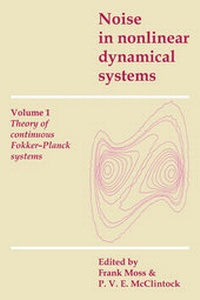 Enlarge image Cover: Noise in Nonlinear Dynamical Systems: Volume 1, Theory of Continuous Fokker-Planck Systems - Cambridge University Press