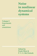 Cover: Noise in Nonlinear Dynamical Systems: Volume 3, Experiments and Simulations - Cambridge University Press