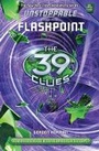 Cover: 39 Clues Unstoppable: #4 Flashpoint - Scholastic US