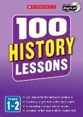 Cover: 100 History Lessons: Years 1-2 - Scholastic