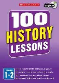 Enlarge image Cover: 100 History Lessons: Years 1-2 - Scholastic