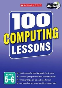 Abbildung von: 100 Computing Lessons: Years 5-6 - Scholastic