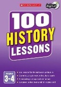 Cover: 100 History Lessons: Years 3-4 - Scholastic