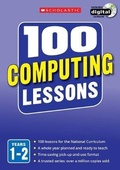 Cover: 100 Computing Lessons: Years 1-2 - Scholastic