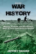 Cover: Making War, Thinking History - Naval Institute Press