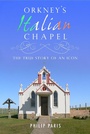 Cover: Orkney's Italian Chapel - Black & White Publishing