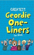 Cover: Greatest Geordie One-Liners - Black & White Publishing