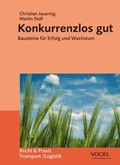 Cover: Konkurrenzlos gut - Verlag Heinrich Vogel ein Imprint von TECVIA