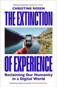 Enlarge image Cover: The Extinction of Experience - The Bodley Head