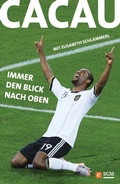 Cover: Cacau - Immer den Blick nach oben - H&auml;nssler