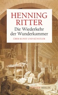 Cover: Die Wiederkehr der Wunderkammer - Hanser Berlin