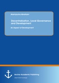 Abbildung von: Decentralisation, Local Governance and Development: An Aspect of Development - Anchor Academic Publishing