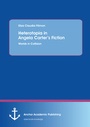 Cover: Heterotopia in Angela Carter's Fiction: Worlds in Collision - Anchor Academic Publishing