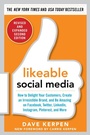 Cover: Likeable Social Media, Revised and Expanded: How to Delight Your Customers, Create an Irresistible Brand, and Be Amazing on Facebook, Twitter, LinkedIn, - McGraw-Hill Education