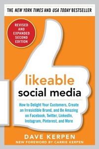 Enlarge image Cover: Likeable Social Media, Revised and Expanded: How to Delight Your Customers, Create an Irresistible Brand, and Be Amazing on Facebook, Twitter, LinkedIn, - McGraw-Hill Education