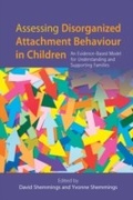 Cover: Assessing Disorganized Attachment Behaviour in Children - Jessica Kingsley Publishers
