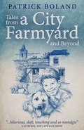 Cover: Tales from a City Farmyard and Beyond - Patrick Boland