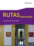 Cover: RUTAS Intermedio - Arbeitsbuch f&uuml;r Spanisch als fortgef&uuml;hrte Fremdsprache in der Einf&uuml;hrungsphase der gymnasialen Oberstufe in Nordrhein-Westfalen u.a. - Sch&ouml;ningh Verlag in Westermann Bildungsmedien