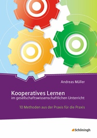 Abbildung von: Kooperatives Lernen im gesellschaftswissenschaftlichen Unterricht - Schöningh Verlag in Westermann Bildungsmedien